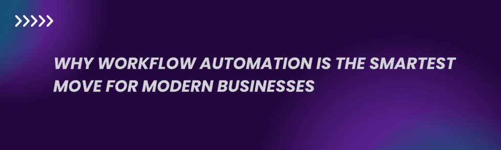 WORKFLOW AUTOMATION